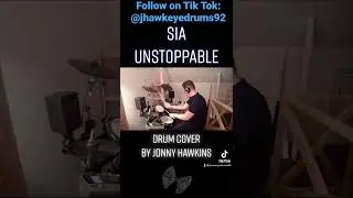 Sia - Unstoppable (Drum Cover) by Jonny Hawkins