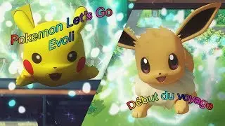 [Pokemon Let's Go Evoli] Let's Play : Début de l'aventure