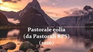 Carlotta Ferrari &mdash; Pastorale eolia (da Pastorali RPS) (2016) for organ