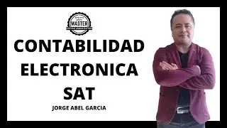 🔴 CONTABILIDAD ELECTRONICA SAT