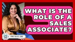 What Is the Role of a Sales Associate? | Find Sales Jobs