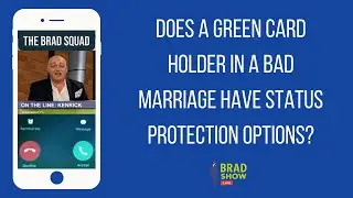 Does A Green Card Holder In A Bad Marriage Have Status Protection Options?