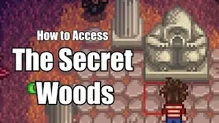 Stardew Valley: Как попасть в Секретный лес.