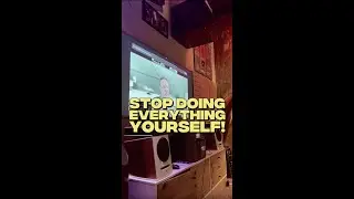 STOP DOING EVERYTHING YOURSELF!
