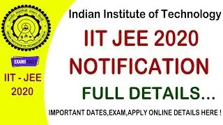 IIT JEE NOTIFICATION 2020 ||  JEE Mains 2020 || #jeeadvanced2020