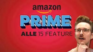 ALLE 15 Amazon Prime Features &ndash; 2025