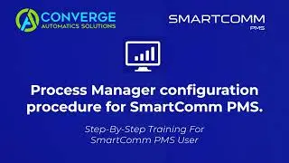 Process Manager Configuration Smartcomm PMS