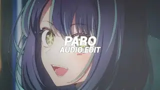 Paro (tiktok version/best part!) - Nej' [edit audio]