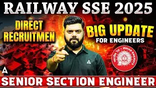 Railway SSE 2025 | Big Update for Engineers | Direct Recruitment | Senior Section Engineer Jobs