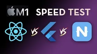 Flutter vs React Native vs NativeScript Startup Speeds on the M1 Mac