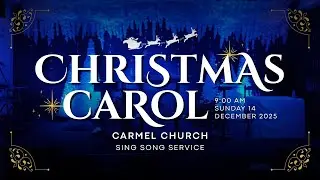 கிறிஸ்துமஸ் கீத ஆராதனை 2026 | Sing Song Service 2026 | 14 December 2025 | Carmel Church