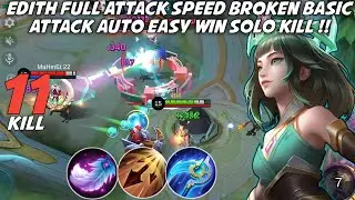 11 KILL + TRIPLE KILL !! Gameplay Edith Solo Rank Build Emblem Top Global Carry Tim MVP Perfect KDA