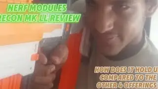 Nerf Modules Recon mk ll Review - The perfect definition for solid?