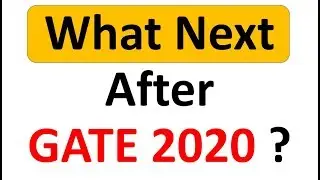 What Next After GATE 2020 ?