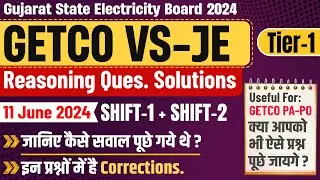 🔴GETCO VS JE Tier 1 Electrical 11 June 2024 All Shift Reasoning Questions Solution | GETCO PA 2024