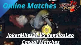 Super Smash Flash 2 Online Matches - JokerMiles27(MA) VS RegulosLeo(SI) Casual Matches