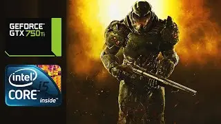 DOOM Gameplay (GTX 750 TI | i5-2400 | 8GB RAM)