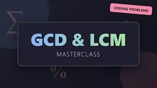 GCD & LCM Explained - Euclidean Algorithm & Python Code | Coding Problems