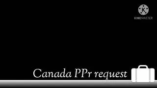 Canada PPR request or Visa request after biometrics