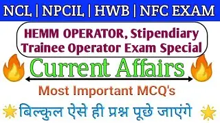 NCL NPCIL NFC HWB EXAM PREPRATION ! NCL CURRENT AFFAIRS ! NCL DRILL OPERATOR EXAM PAPER 2019 ! NCL