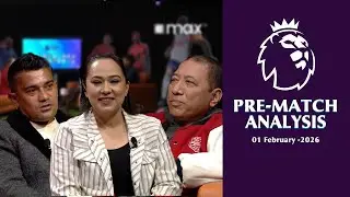 Premier League Pre - Match Analysis | #EPL2025 | Matchweek 24 | Kantipur Max LIVE