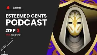 The Esteemed Gentlemen Podcast #2 | I spoke with FatalShot!