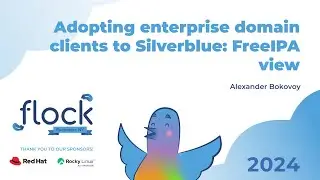 Flock 2024   Adopting enterprise domain clients to Silverblue: FreeIPA view