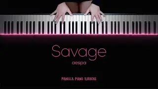 aespa 에스파 - Savage | Piano Karaoke/Minus One by Pianella Piano