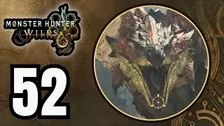 Monster Hunter Wilds: Trying Rathalos Challenge Quest (Part 52)