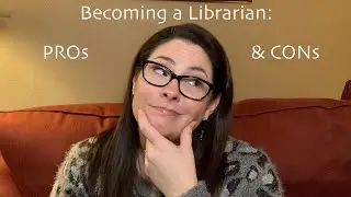 Pros and Cons of becoming a librarian | UNFILTERED