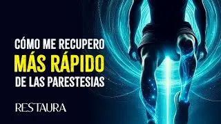 &iquest;C&oacute;mo me recupero m&aacute;s r&aacute;pido de las parestesias?