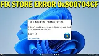 How To Fix Microsoft Store Error Code 0x800704cf on Windows 11 or 10 - Quick Fix
