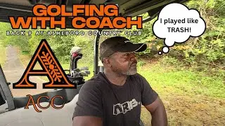 Golfing with Coach! Asheboro Country Club(Back 9)