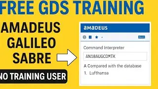 FREE GDS Training system: Amadeus, Galileo & Sabre | No Training User needed 