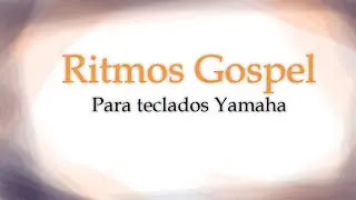 Ritmos Gospel - Grátis - PAC YAMAHA