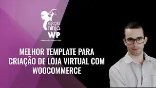 Melhor template para WooCommerce - Cria&ccedil;&atilde;o e Loja Virtual com WooCommerce
