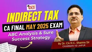 Exclusive ABC Analysis for Indirect Tax | CA Final May 2025 Sure Success Strategy to Crack the Exam.