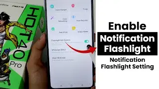 Enable Infinix Hot 40 Pro Notification Flashlight | Notification Flashlight Setting
