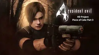 Resident Evil 4 Ultra Graphics Remastered Edition - Piece of Cake Gameplay Part 3