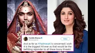 Twinkle Khanna big statement on Padmavati controversy