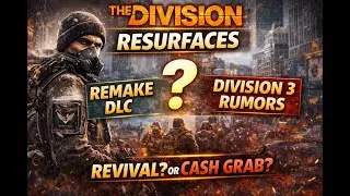 Division Resurfaces &mdash; Division 1 Remake DLC, Division 3 Rumors 🤔😱
