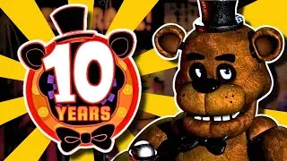 10 YEARS of Five Nights at Freddy's!