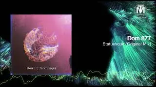 Dom 877 - Statuesque (Original Mix) [877 Records]