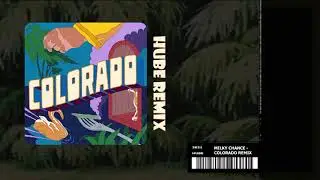 MILKY CHANCE  - COLORADO (HUBE REMIX)