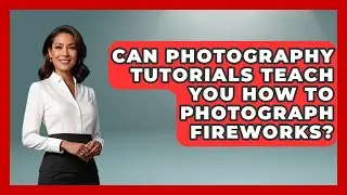 Can Photography Tutorials Teach You How to Photograph Fireworks? | Image Review Studio News