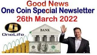 One Coin Special Newsletter 26th March 2022 | AK AUTOMATION TECHNOLOGIES