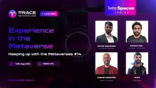 Experiences in the Metaverse - Twitter Spaces (Audio Only)