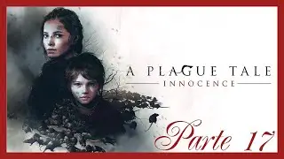 A Plague Tale  Innocence - Parte 17 ( Ep&iacute;logo) ( Sem Coment&aacute;rio )