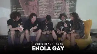 Sonic Blast Talks - Enola Gay