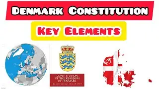 The Constitution Of Denmark Salient Features Of Denmark Constitution